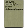 Les Livres Cartonnï¿½S: Essais Bibliographiques by Gustave Brunet