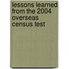 Lessons Learned from the 2004 Overseas Census Test door United States Congressional House