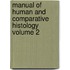 Manual of Human and Comparative Histology Volume 2