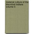 Material Culture of the Blackfoot Indians Volume 5