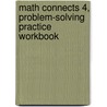 Math Connects 4, Problem-Solving Practice Workbook door McGraw Hill