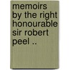 Memoirs by the Right Honourable Sir Robert Peel .. door Sir Robert Peel