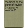 Memoirs of the Duke of Rovigo, (M.Savary) Volume 2 by Anne-Jean-Marie-Rene Savary