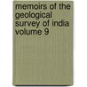 Memoirs of the Geological Survey of India Volume 9 door Geological Survey of India