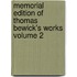 Memorial Edition of Thomas Bewick's Works Volume 2