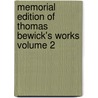 Memorial Edition of Thomas Bewick's Works Volume 2 door University of Cambridge