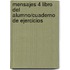 Mensajes 4 Libro Del Alumno/Cuaderno De Ejercicios