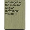 Messages of the Men and Religion Movement Volume 1 by Religion Forward Movement