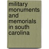Military Monuments And Memorials In South Carolina door Marion F. Sturkey