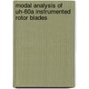 Modal Analysis of Uh-60a Instrumented Rotor Blades by United States Government