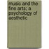 Music and the Fine Arts; A Psychology of Aesthetic