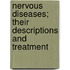 Nervous Diseases; Their Descriptions And Treatment