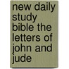 New Daily Study Bible the Letters of John and Jude door William Barclay