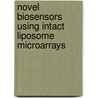 Novel Biosensors Using Intact Liposome Microarrays door Nikhil Kalyankar