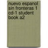 Nuevo Espanol Sin Fronteras 1 Cd-1 Student Book A2 by Jesus Sanchez Lobato