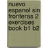 Nuevo Espanol Sin Fronteras 2 Exercises Book B1 B2