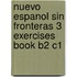 Nuevo Espanol Sin Fronteras 3 Exercises Book B2 C1