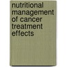 Nutritional Management of Cancer Treatment Effects door Nagi B. Kumar