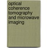 Optical Coherence Tomography And Microwave Imaging door Solimar Reyes Rodriguez