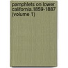 Pamphlets On Lower California.1859-1887 (Volume 1) door Books Group