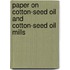 Paper on Cotton-Seed Oil and Cotton-Seed Oil Mills