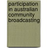 Participation in Australian Community Broadcasting door Kitty Van Vuuren