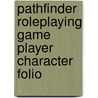 Pathfinder Roleplaying Game Player Character Folio by Jason Bulmahn