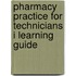 Pharmacy Practice For Technicians I Learning Guide