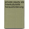 Private Equity als interkulturelle Herausforderung door Mandy Siwonia