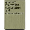 Quantum Information, Computation and Communication door Jonathan Jones