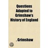 Questions Adapted to Grimshaw's History of England door Jeff Grimshaw