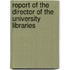Report of the Director of the University Libraries