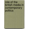 Role of the British Media in Contemporary Politics by Alina Degünther