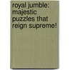 Royal Jumble: Majestic Puzzles That Reign Supreme! door Tribune Media Services