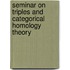 Seminar on Triples and Categorical Homology Theory