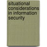Situational considerations in information security by Daryl Brydie