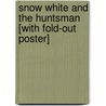 Snow White and the Huntsman [With Fold-Out Poster] by Lily Blake
