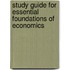 Study Guide for Essential Foundations of Economics