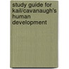 Study Guide for Kail/Cavanaugh's Human Development door Robert V. Kail