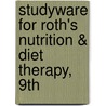 Studyware For Roth's Nutrition & Diet Therapy, 9Th by Ruth A. Roth