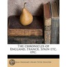 The Chronicles of England, France, Spain Etc. Etc. by Jean Froissart