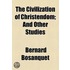 The Civilization Of Christendom; And Other Studies