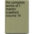 The Complete Works of F. Marion Crawford Volume 14