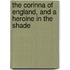 The Corinna of England, and a Heroine in the Shade