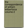 The Correspondence of William Wilberforce Volume 2 door William Wilberforce