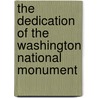 The Dedication of the Washington National Monument door United States Congress Senate