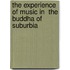 The Experience of Music in  The Buddha of Suburbia