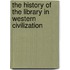 The History Of The Library In Western Civilization