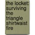 The Locket: Surviving the Triangle Shirtwaist Fire