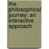 The Philosophical Journey: An Interactive Approach by William F. Lawhead